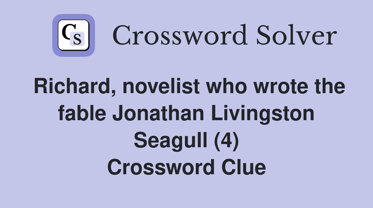 Richard, novelist who wrote the fable Jonathan Livingston Seagull (4